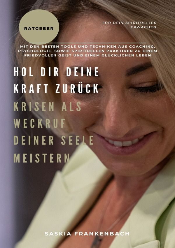 Cover: 9783758472633 | Hol dir deine Kraft zurück! Krisen als Weckruf deiner Seele meistern