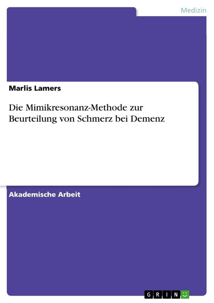 Cover: 9783346848352 | Die Mimikresonanz-Methode zur Beurteilung von Schmerz bei Demenz