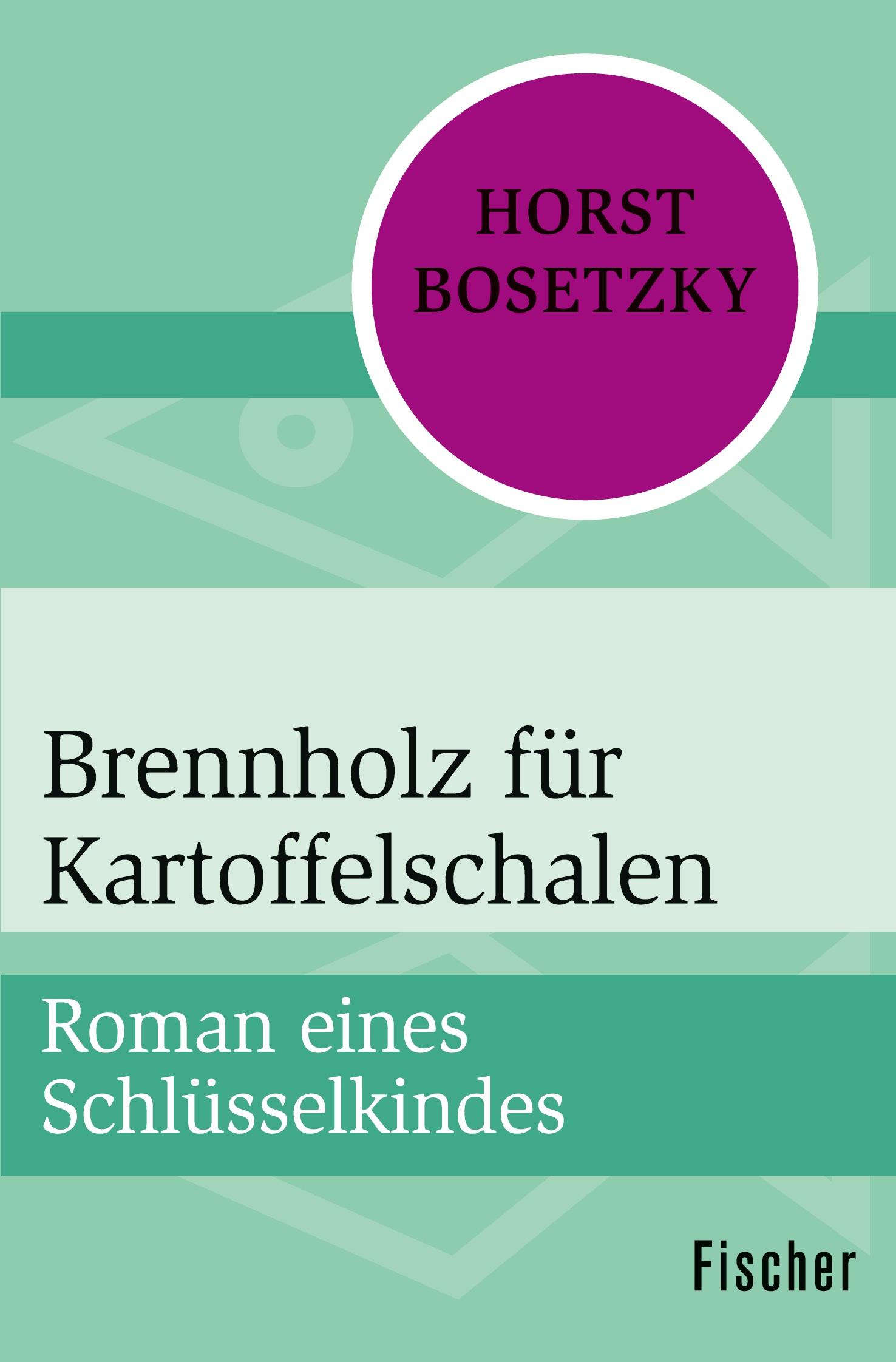 Cover: 9783596317813 | Brennholz für Kartoffelschalen | Roman eines Schlüsselkindes | Buch