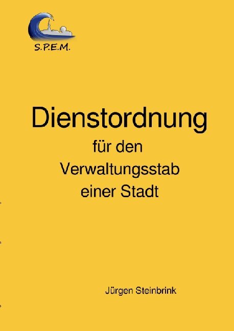 Cover: 9783746765075 | Dienstordnung für den Verwaltungsstab einer Stadt | Jürgen Steinbrink