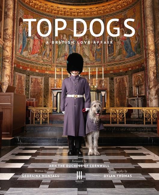 Cover: 9781916355446 | Top Dogs | A British Love Affair | Georgina Montagu | Buch | Gebunden