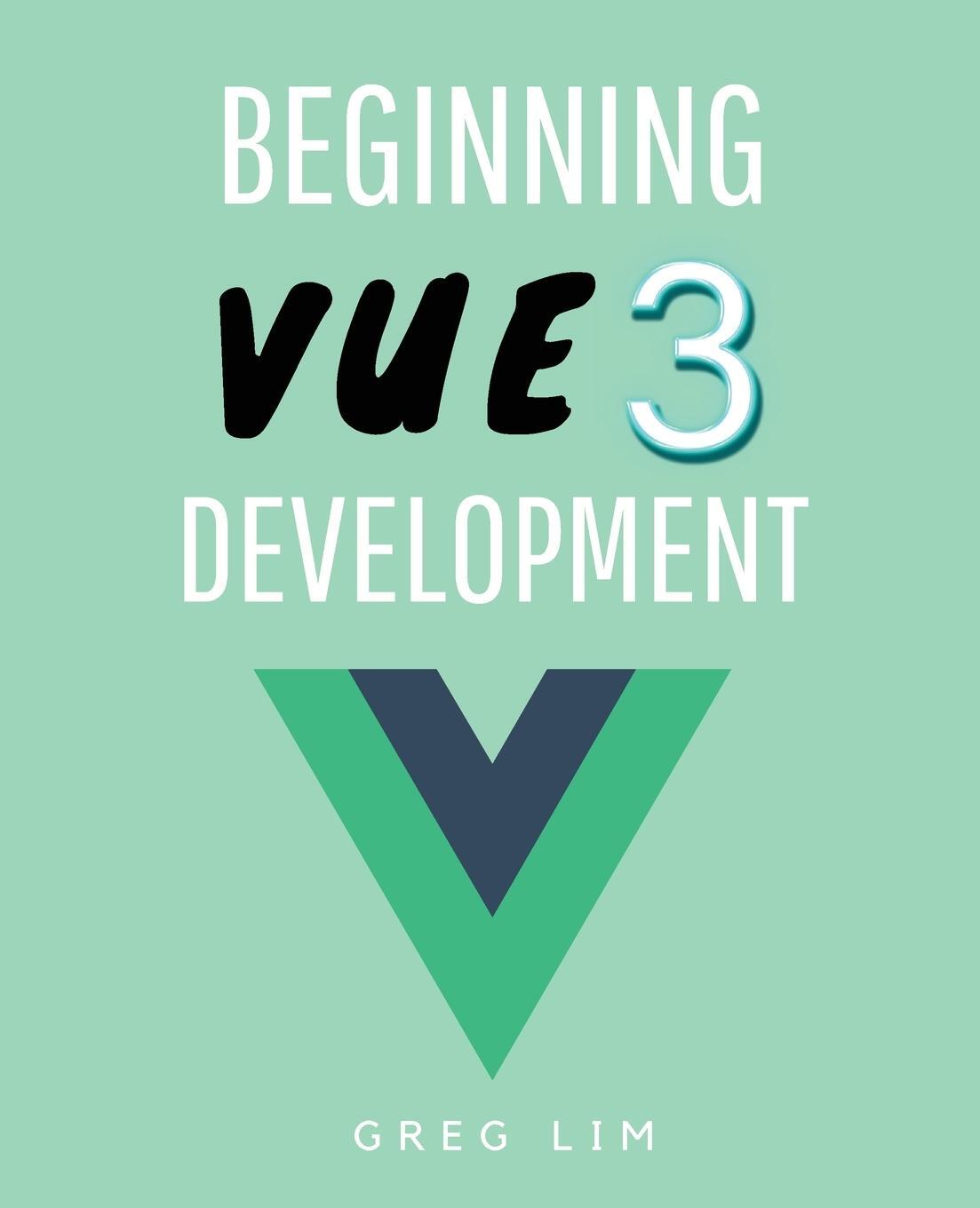 Cover: 9789811759529 | Beginning Vue 3 Development | Learn Vue.js 3 web development | Lim