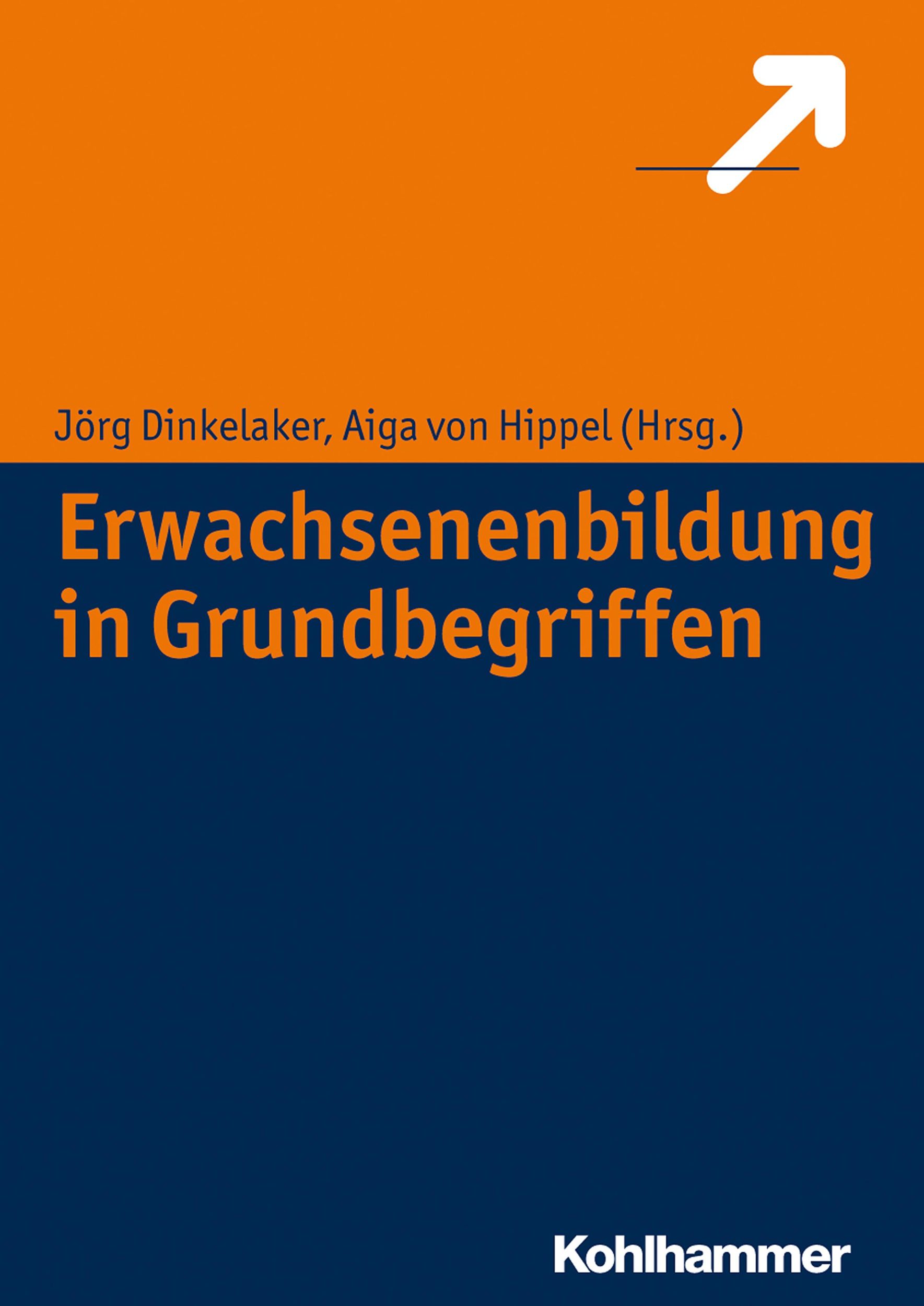 Cover: 9783170224780 | Erwachsenenbildung in Grundbegriffen | Jörg Dinkelaker | Taschenbuch