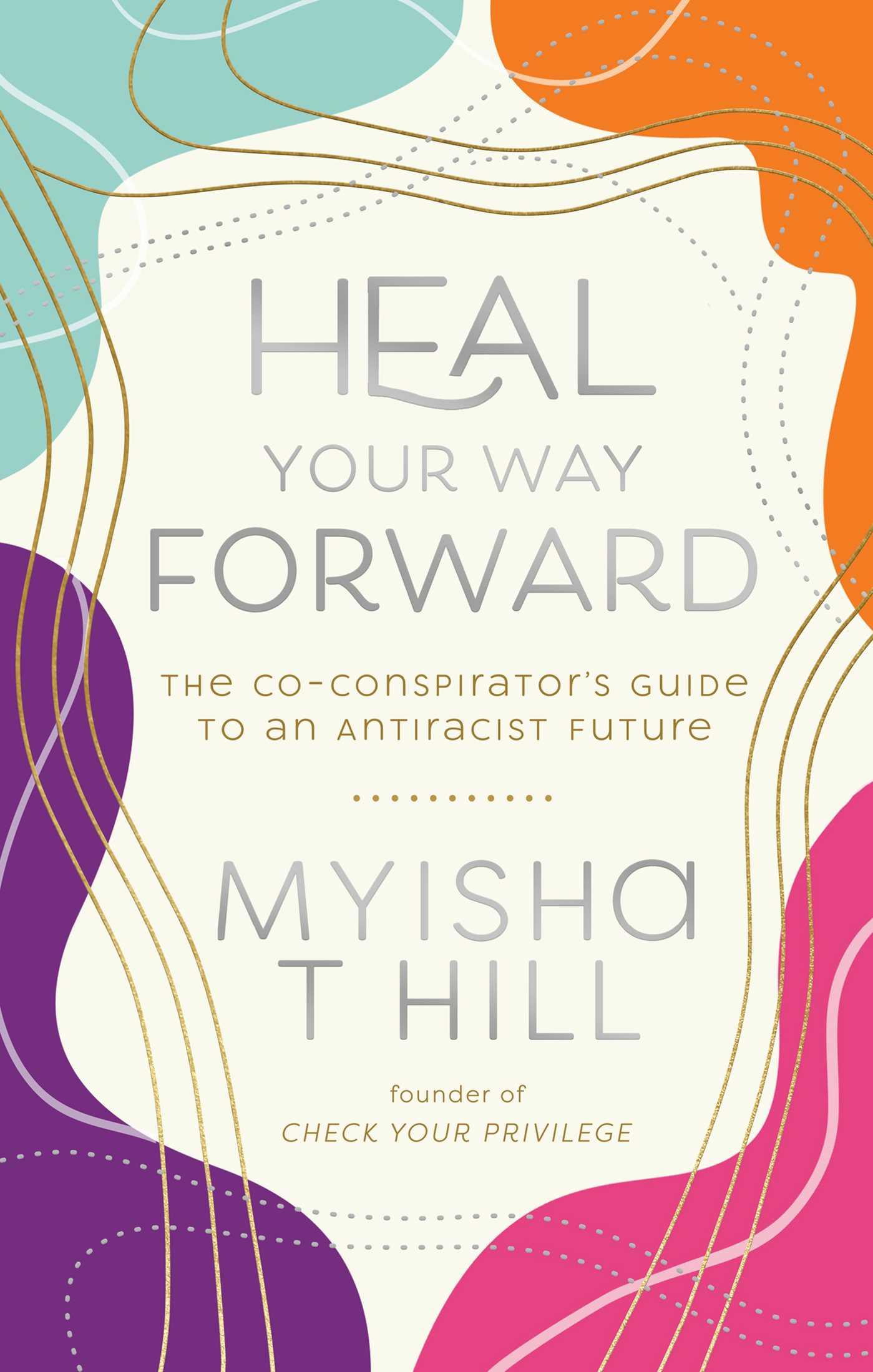 Cover: 9781955905022 | Heal Your Way Forward | Myisha T Hill | Buch | Gebunden | Englisch