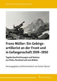 Cover: 9783732905652 | Franz Müller: Ein Gebirgsartillerist an der Front und in...