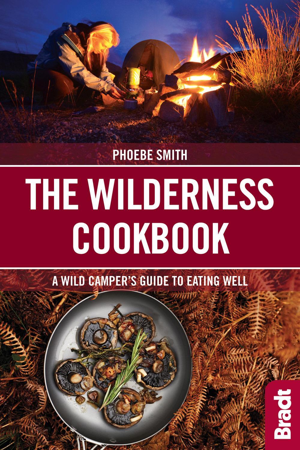 Cover: 9781784770761 | The Wilderness Cookbook | A Wild Camper's Guide to Eating Well | Smith