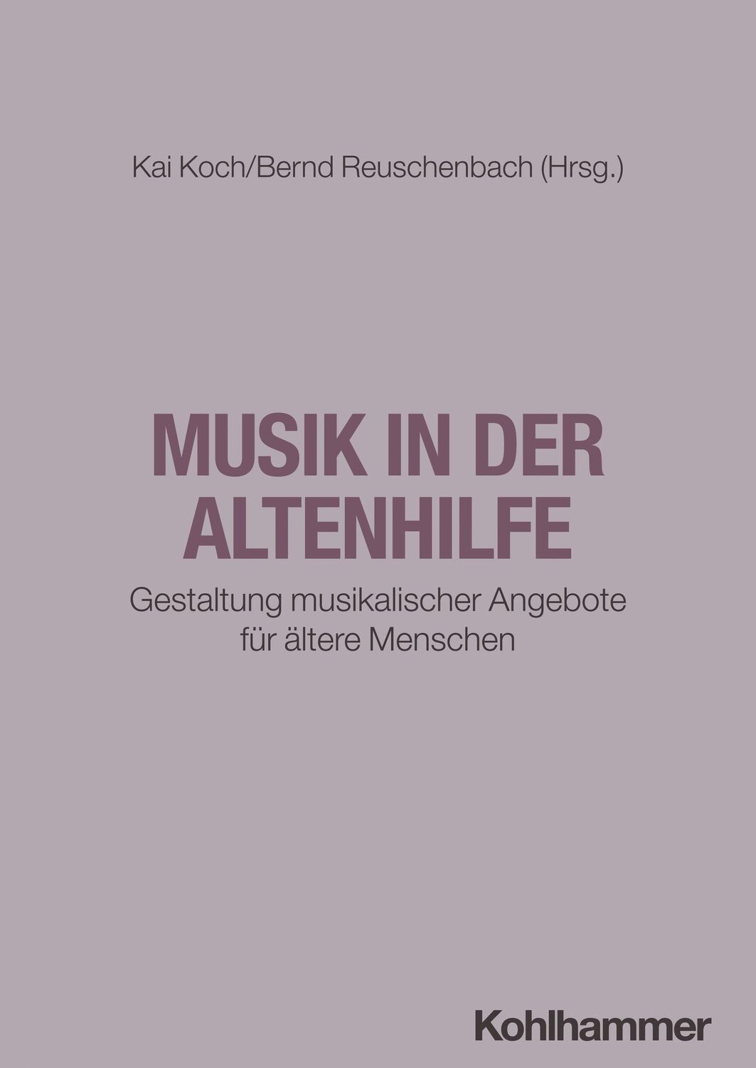 Cover: 9783170424241 | Musik in der Altenhilfe | Kai Koch (u. a.) | Taschenbuch | 244 S.