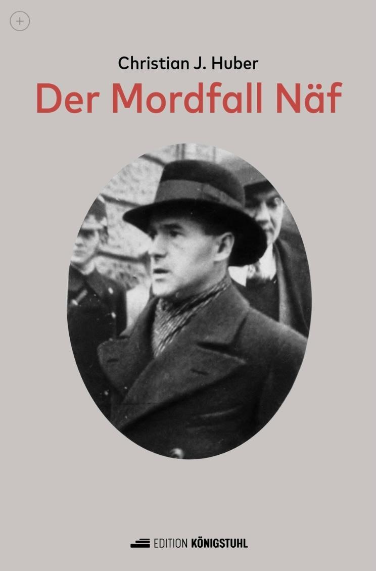 Cover: 9783907339565 | Der Mordfall Näf | Christian J. Huber | Buch | 184 S. | Deutsch | 2023