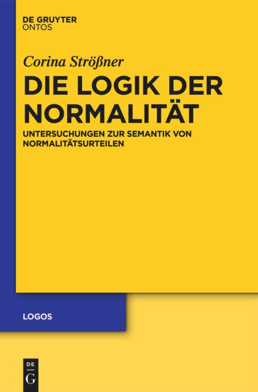 Cover: 9783110335422 | Die Logik der Normalität | Corina Strößner | Buch | ISSN | VIII | 2014