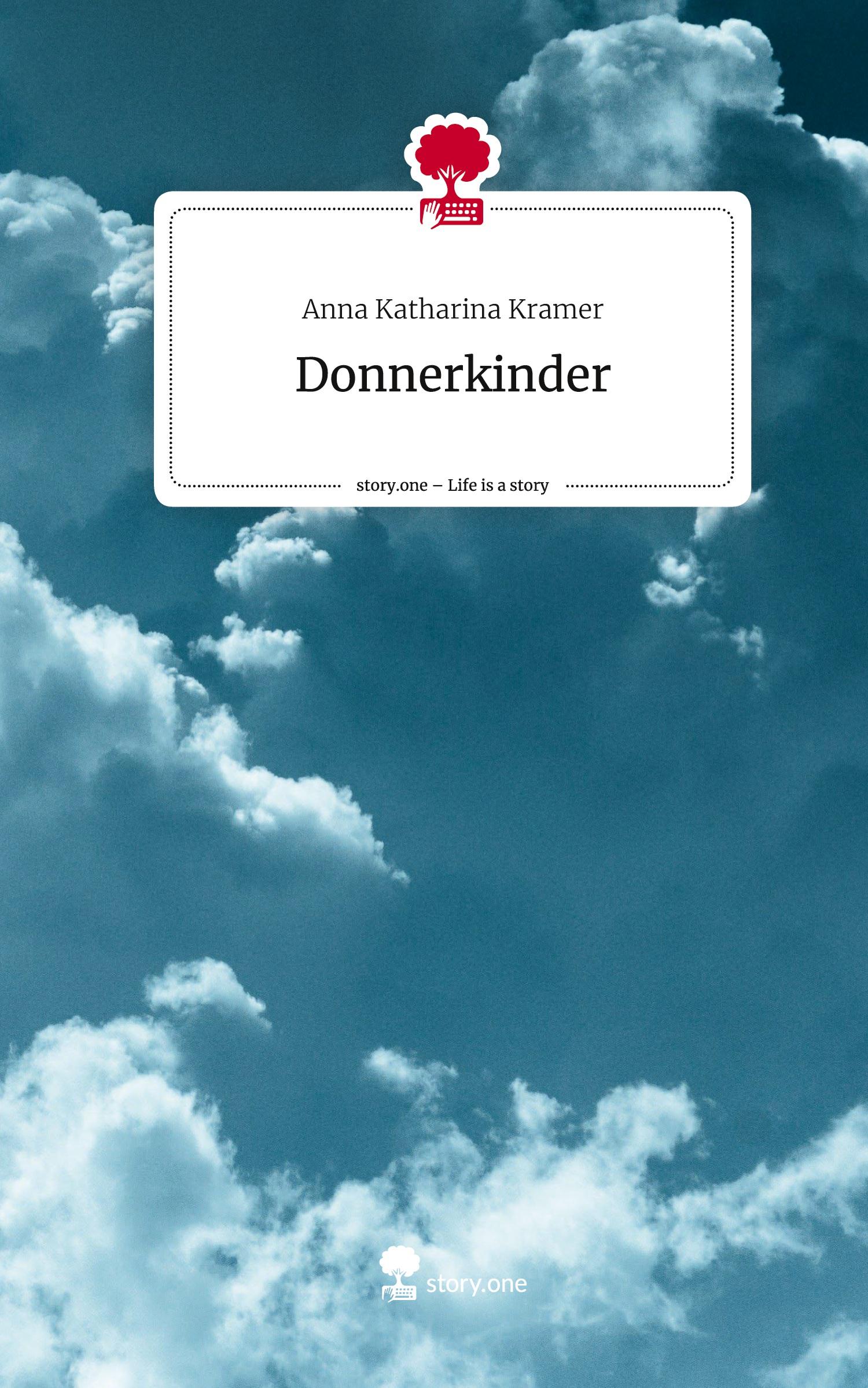 Cover: 9783710855849 | Donnerkinder. Life is a Story - story.one | Anna Katharina Kramer