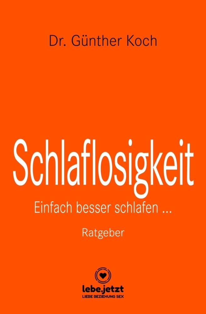 Cover: 9783966412230 | Schlaflosigkeit Ratgeber | Einfach besser schlafen ... | Koch | Buch