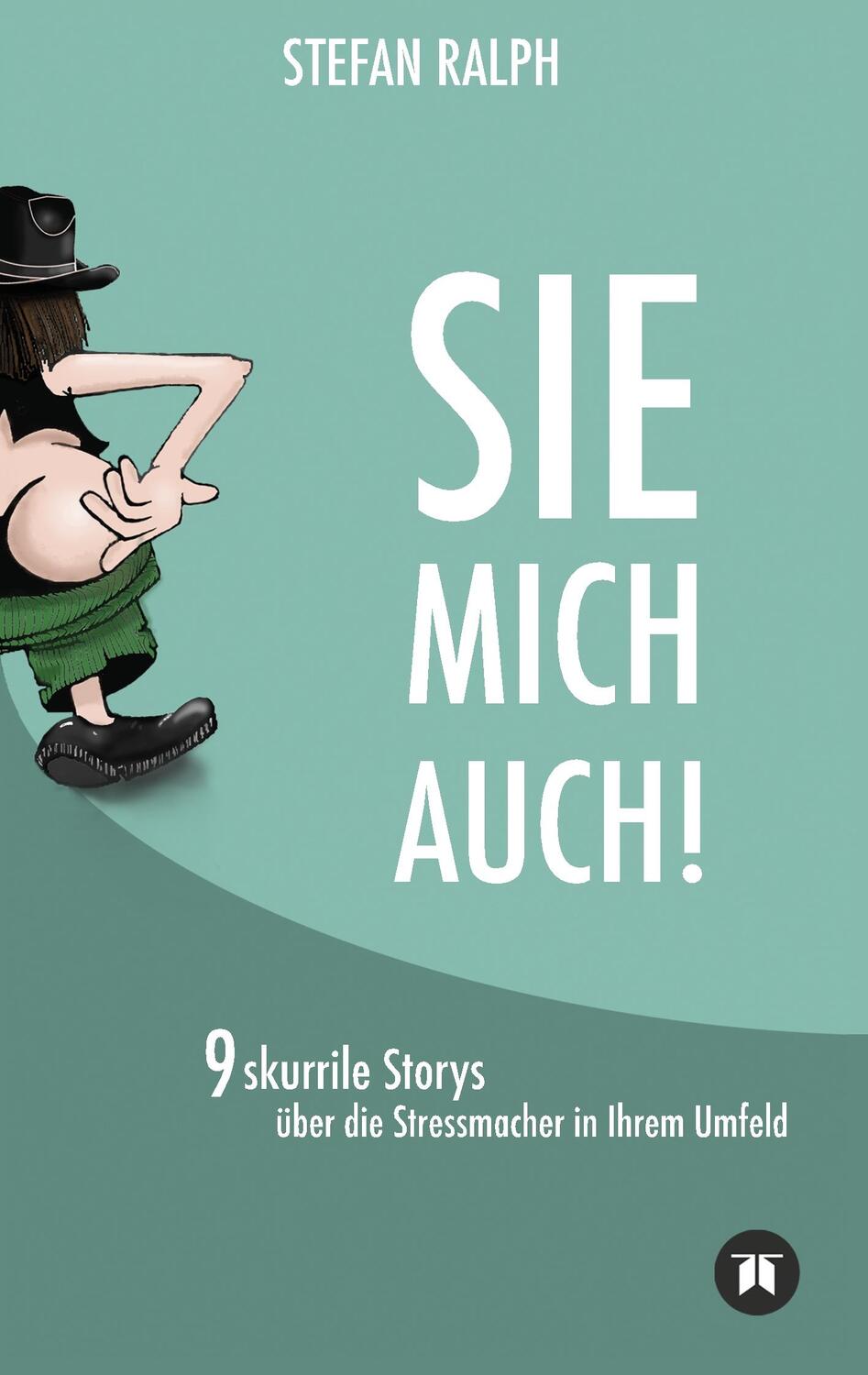 Cover: 9783748245810 | SIE MICH AUCH! | Stefan Ralph | Taschenbuch | Paperback | 176 S.