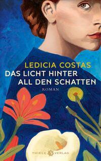 Cover: 9783851795363 | Das Licht hinter all den Schatten | Roman | Ledicia Costas | Buch