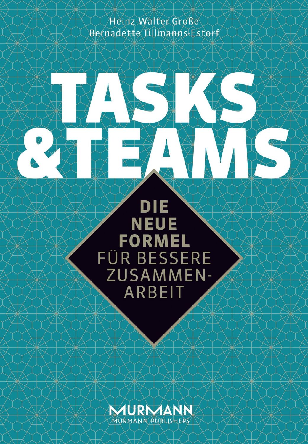 Cover: 9783867746229 | Tasks &amp; Teams | Die neue Formel für bessere Zusammenarbeit | Buch