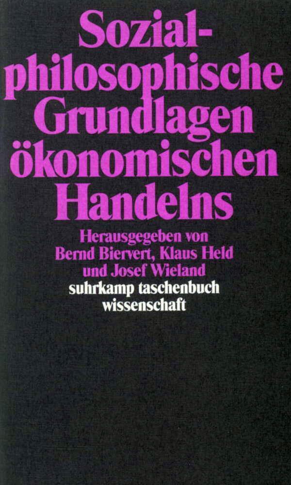 Cover: 9783518284704 | Sozialphilosophische Grundlagen ökonomischen Handelns | Taschenbuch