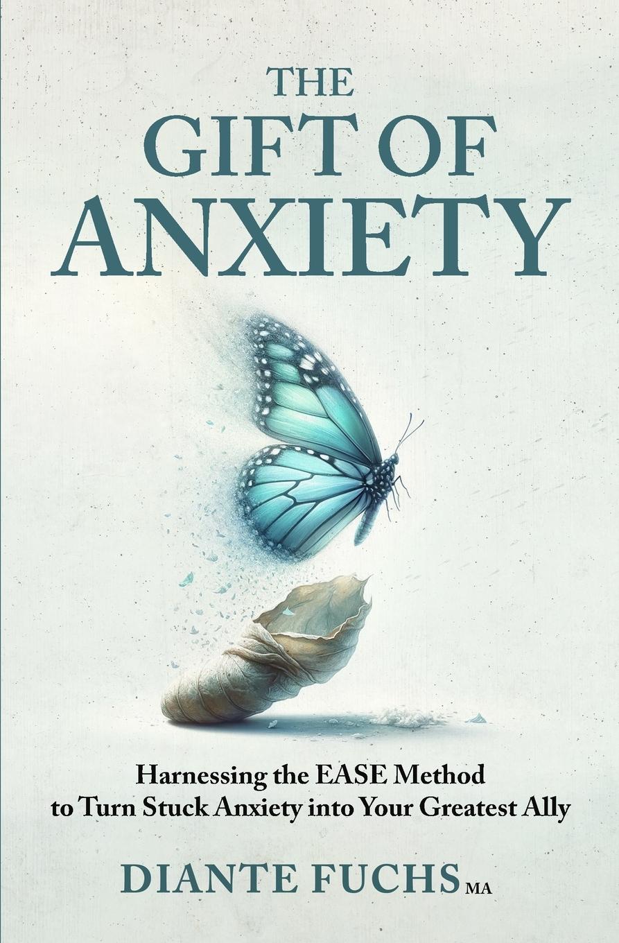 Cover: 9781631611957 | The Gift of Anxiety | Diante Fuchs | Taschenbuch | Englisch | 2024