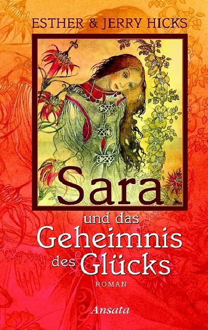 Cover: 9783778772898 | Sara und das Geheimnis des Glücks | Jerry Hicks (u. a.) | Buch | 2005