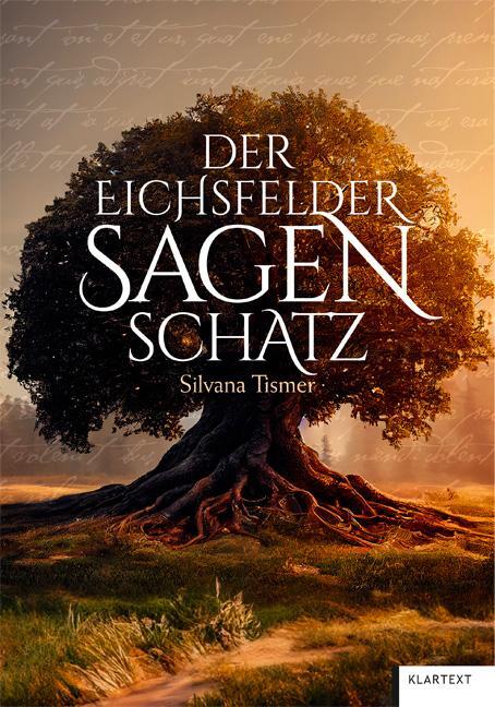 Cover: 9783837526363 | Der Eichsfelder Sagenschatz | Silvana Tismer | Buch | 248 S. | Deutsch