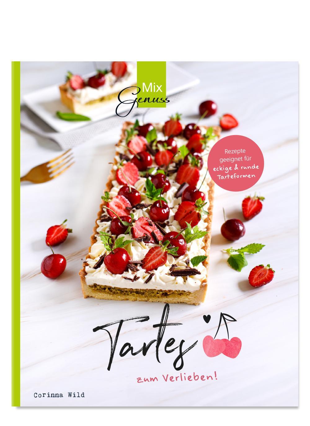 Cover: 9783961810444 | Tartes zum Verlieben! | Süße Rezepte für den Thermomix | Corinna Wild