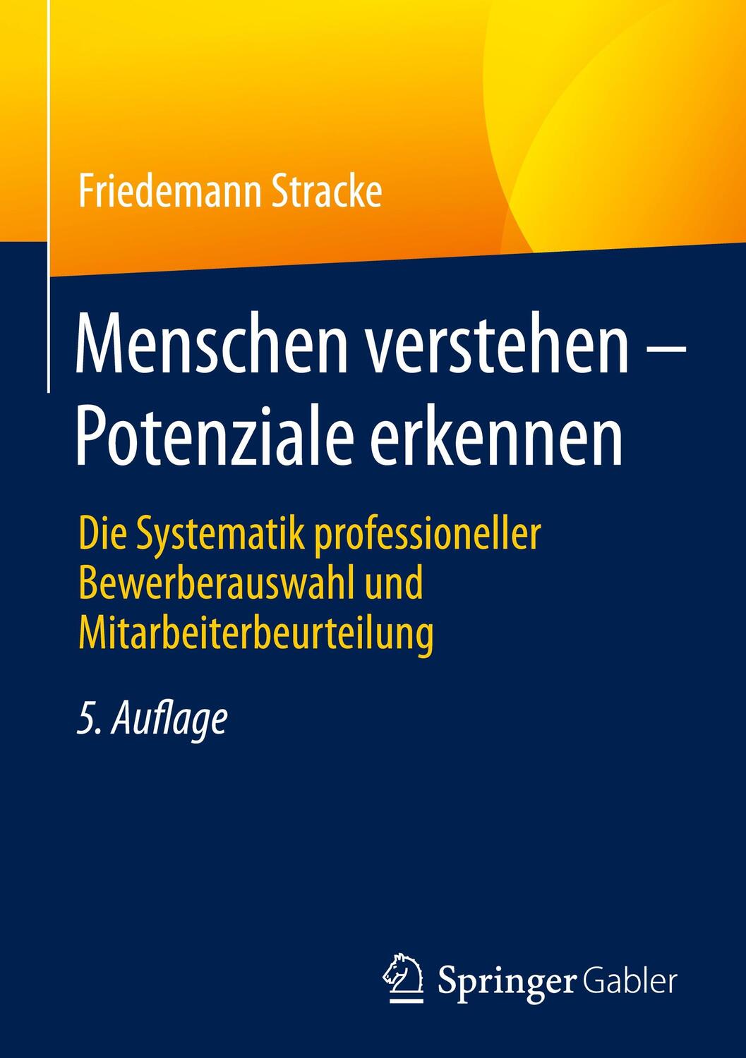 Cover: 9783658389055 | Menschen verstehen ¿ Potenziale erkennen | Friedemann Stracke | Buch