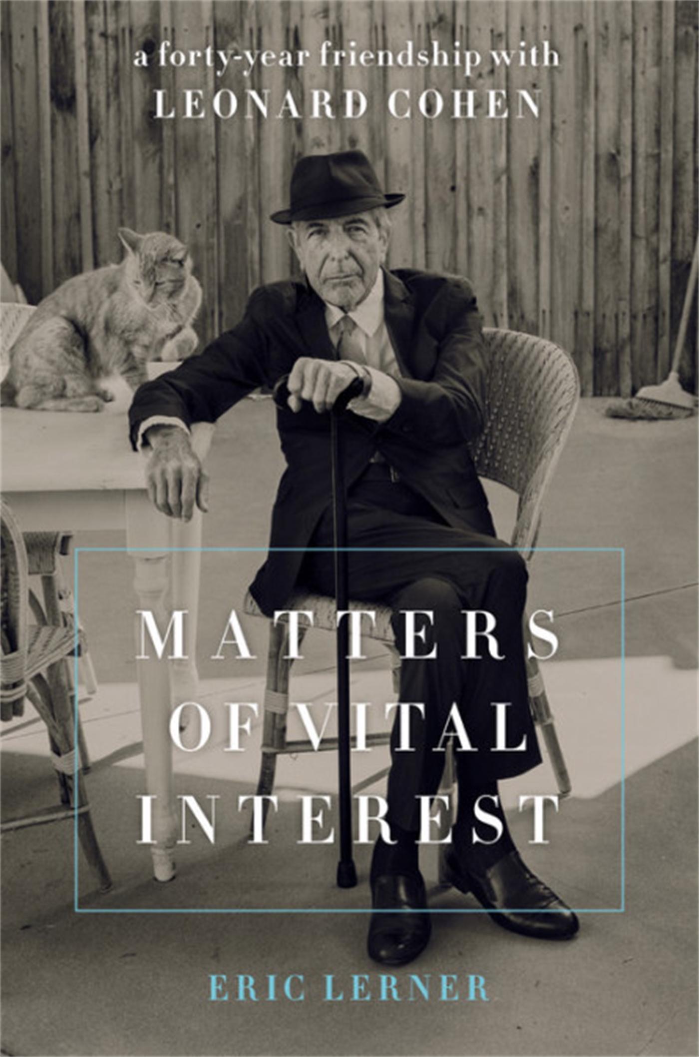 Cover: 9780306902703 | Matters of Vital Interest | A Forty-Year Friendship with Leonard Cohen