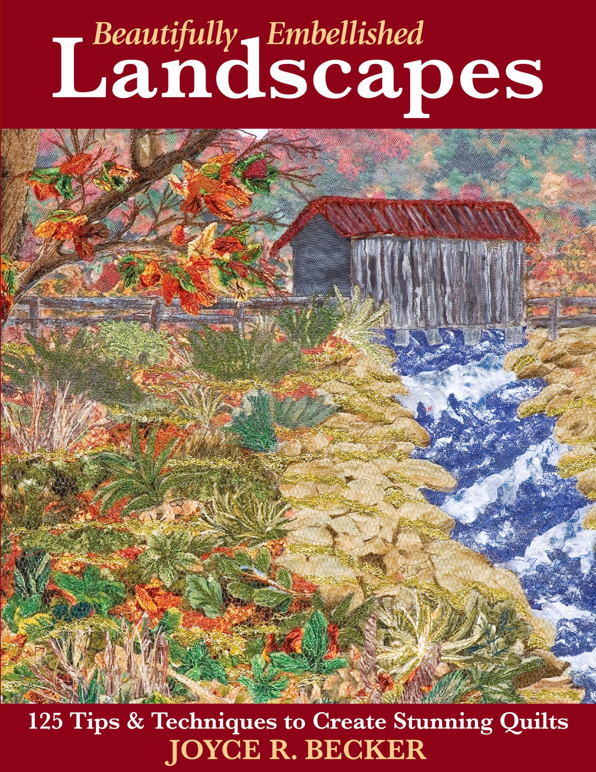 Cover: 9781571203601 | Beautifully Embellished Landscapes | Joyce R. Becker | Taschenbuch