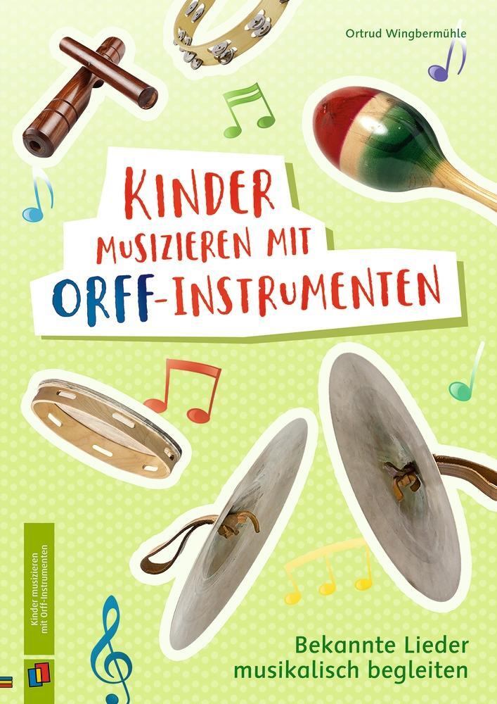 Cover: 9783834645944 | Kinder musizieren mit Orff-Instrumenten | Ortrud Wingbermühle | 48 S.