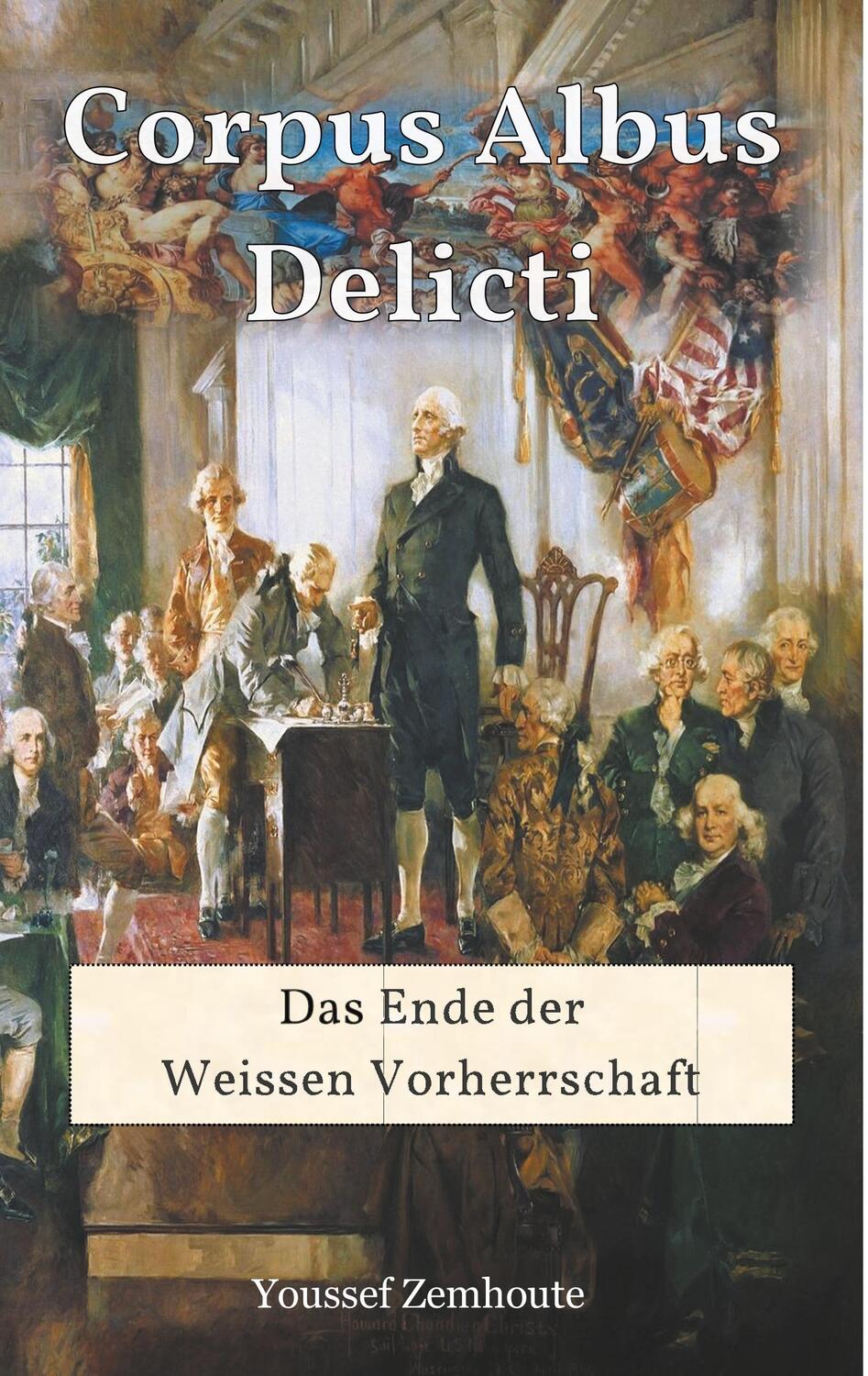 Cover: 9783946932109 | Corpus Albus Delicti | Das Ende der Weissen Vorherrschaft | Zemhoute