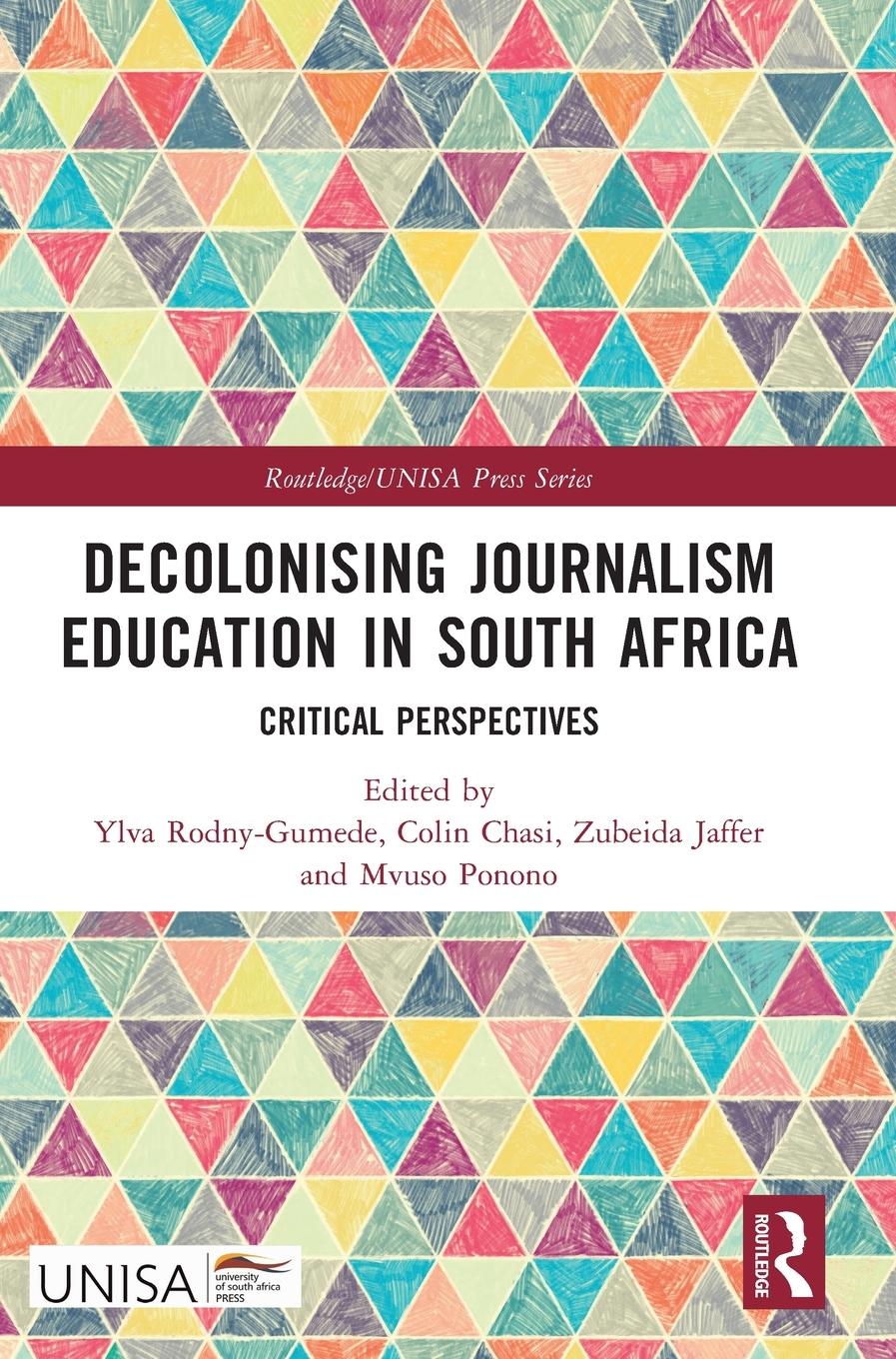 Cover: 9781032493985 | Decolonising Journalism Education in South Africa | Ylva Rodny-Gumede