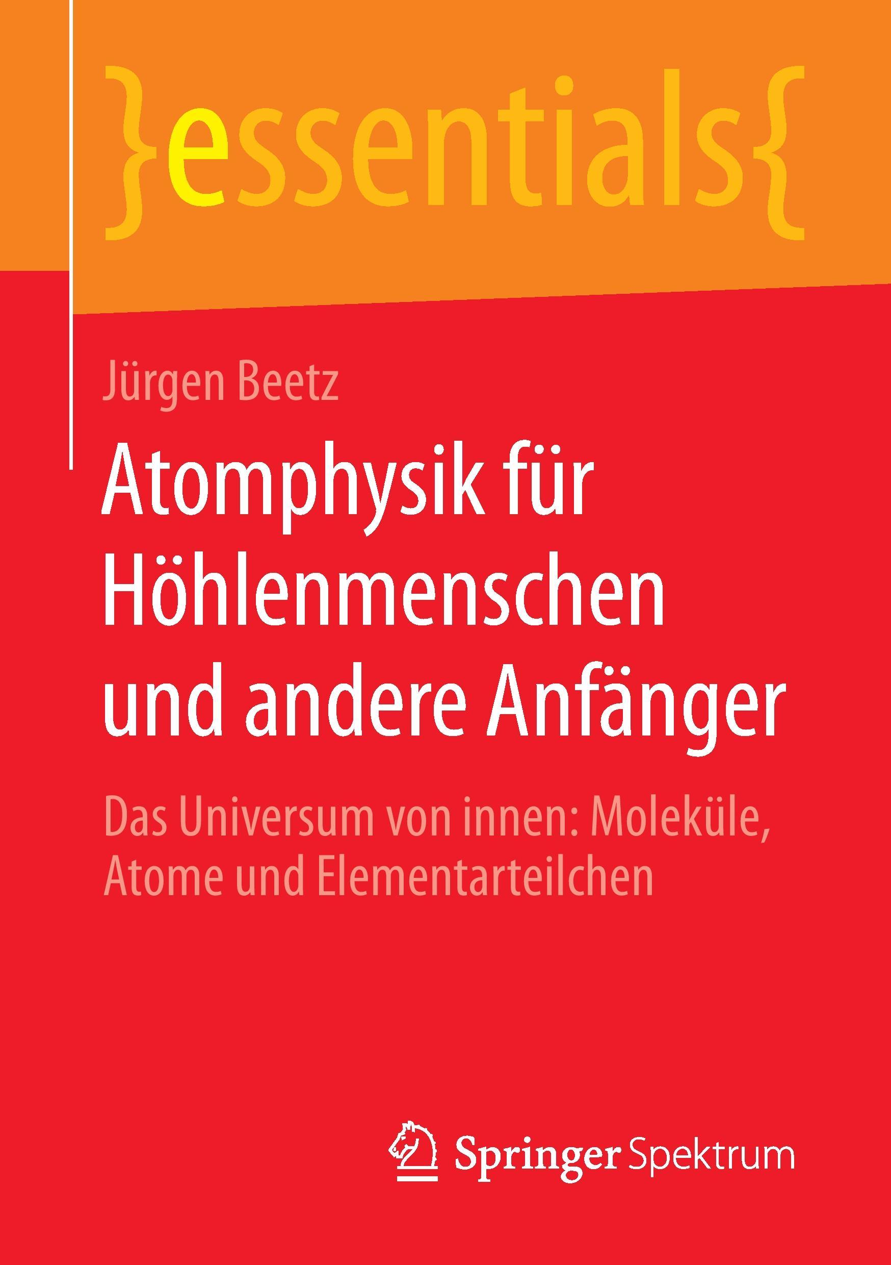 Cover: 9783658111045 | Atomphysik für Höhlenmenschen und andere Anfänger | Jürgen Beetz