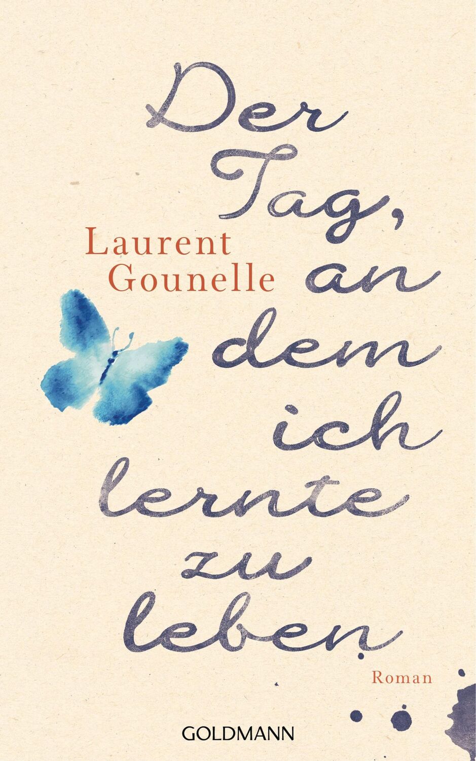 Cover: 9783442314195 | Der Tag, an dem ich lernte zu leben | Laurent Gounelle | Buch | 288 S.