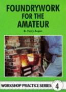 Cover: 9781854861689 | Foundrywork for the Amateur | Terry A. Aspin | Taschenbuch | Englisch