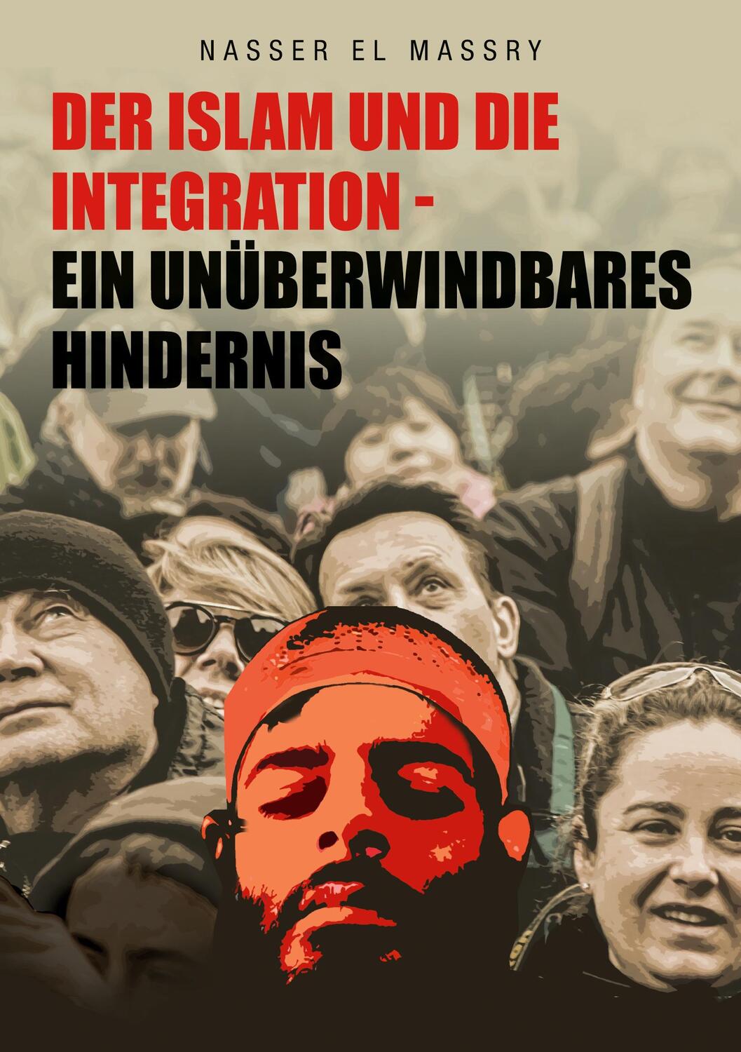 Cover: 9783755714910 | Der Islam und die Integration | Ein unüberwinbares Hindernis | Massry