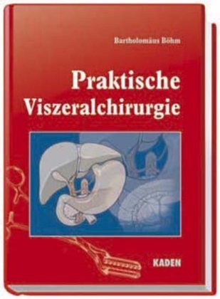 Cover: 9783922777656 | Praktische Viszeralchirurgie | Bartholomäus Böhm | Buch | Deutsch