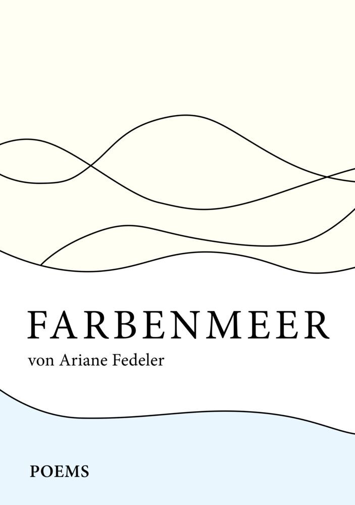 Cover: 9783985103553 | Farbenmeer | Poems | Ariane Fedeler | Taschenbuch | 124 S. | Deutsch