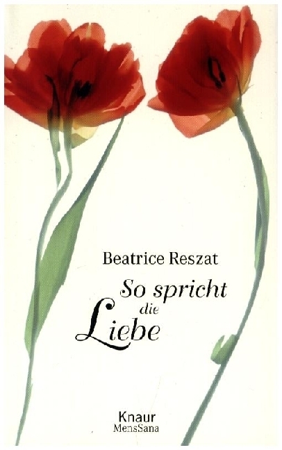 Cover: 9783938443002 | So spricht die Liebe | Interview mit der Liebe | Beatrice Reszat