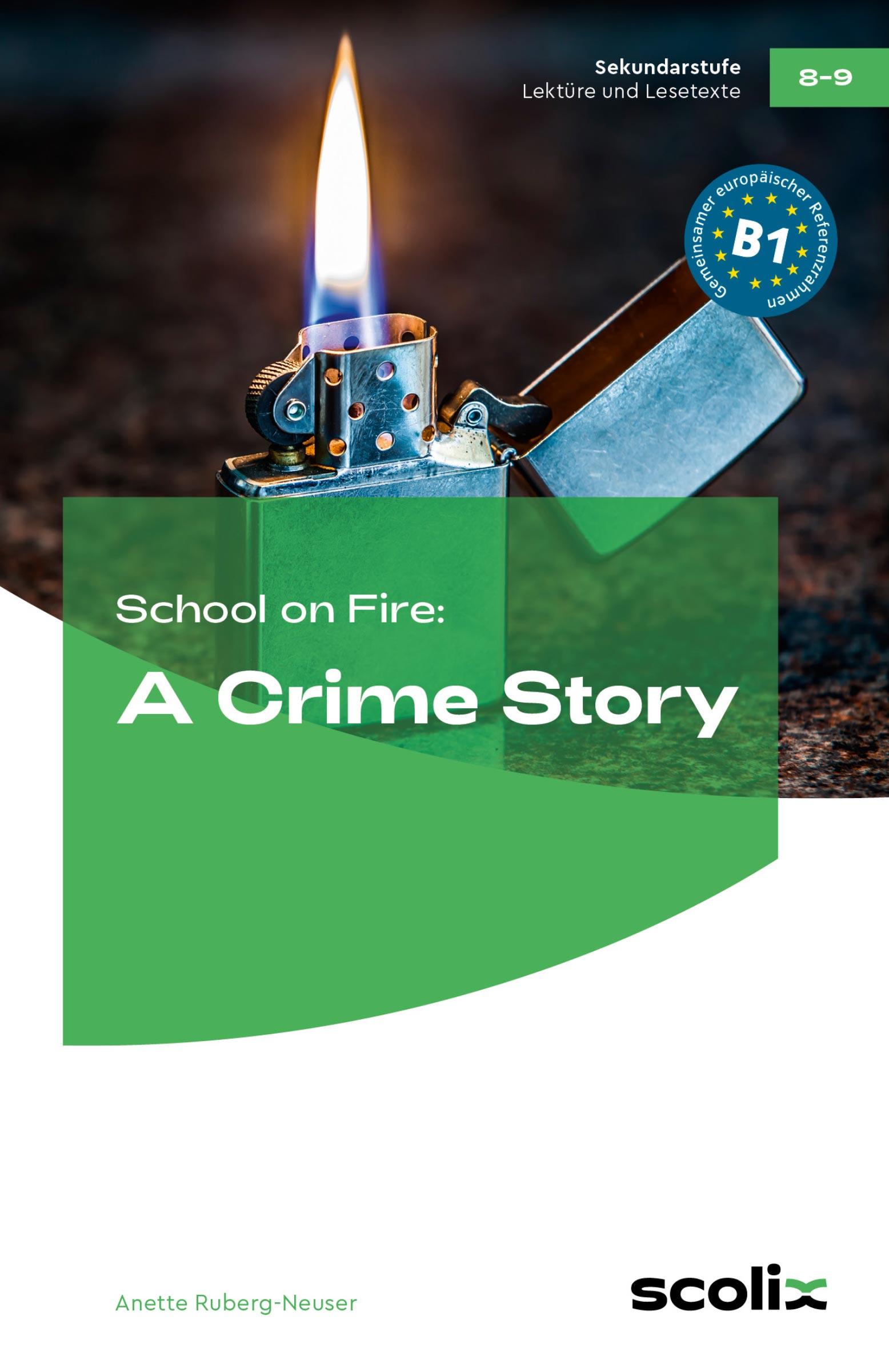 Cover: 9783403103721 | School on Fire: A Crime Story | 8. und 9. Klasse. Niveau Realschule