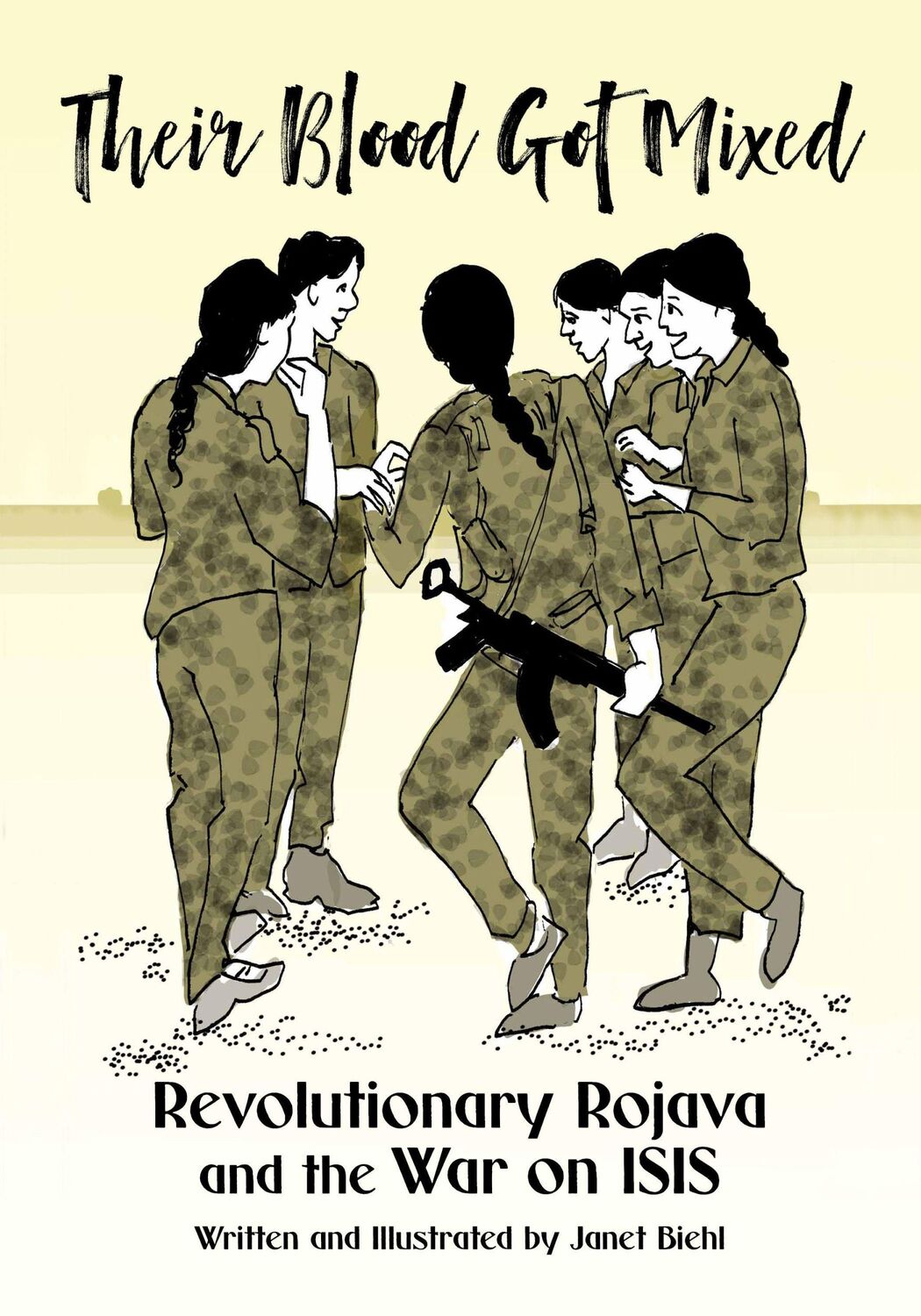 Cover: 9781629639444 | Their Blood Got Mixed | Revolutionary Rojava and the War on ISIS