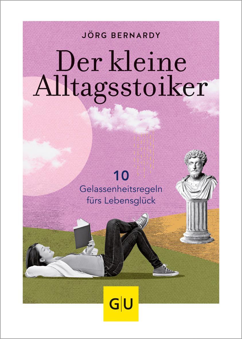 Cover: 9783833877643 | Der kleine Alltagsstoiker | 10 Gelassenheitsregeln fürs Lebensglück