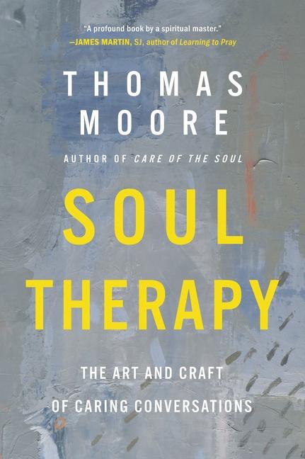 Cover: 9780063071445 | Soul Therapy | The Art and Craft of Caring Conversations | Moore