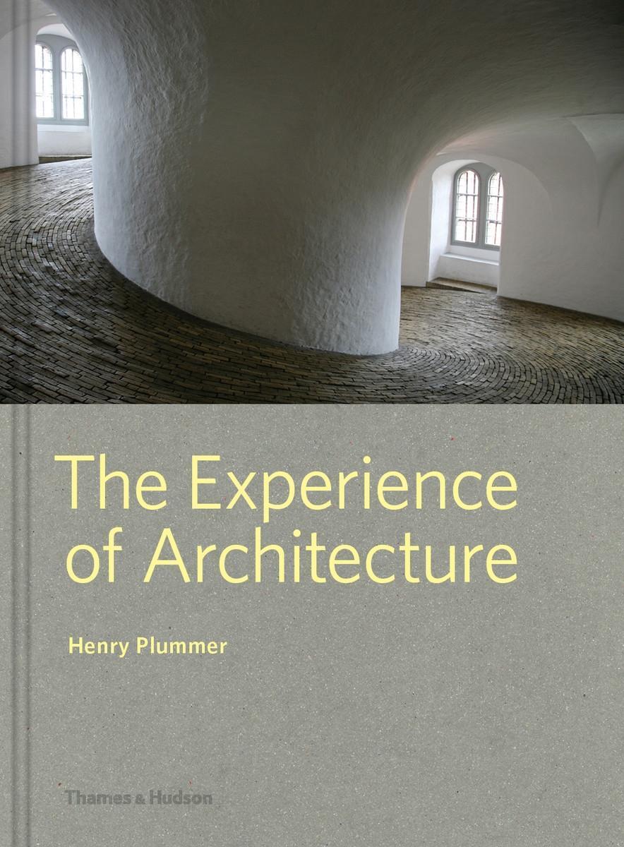 Cover: 9780500343210 | The Experience of Architecture | Henry Plummer | Buch | Gebunden