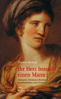 Cover: 9783729607071 | Ihr Herz braucht einen Mann | Therese Bichsel | Buch | Gebunden | 2006