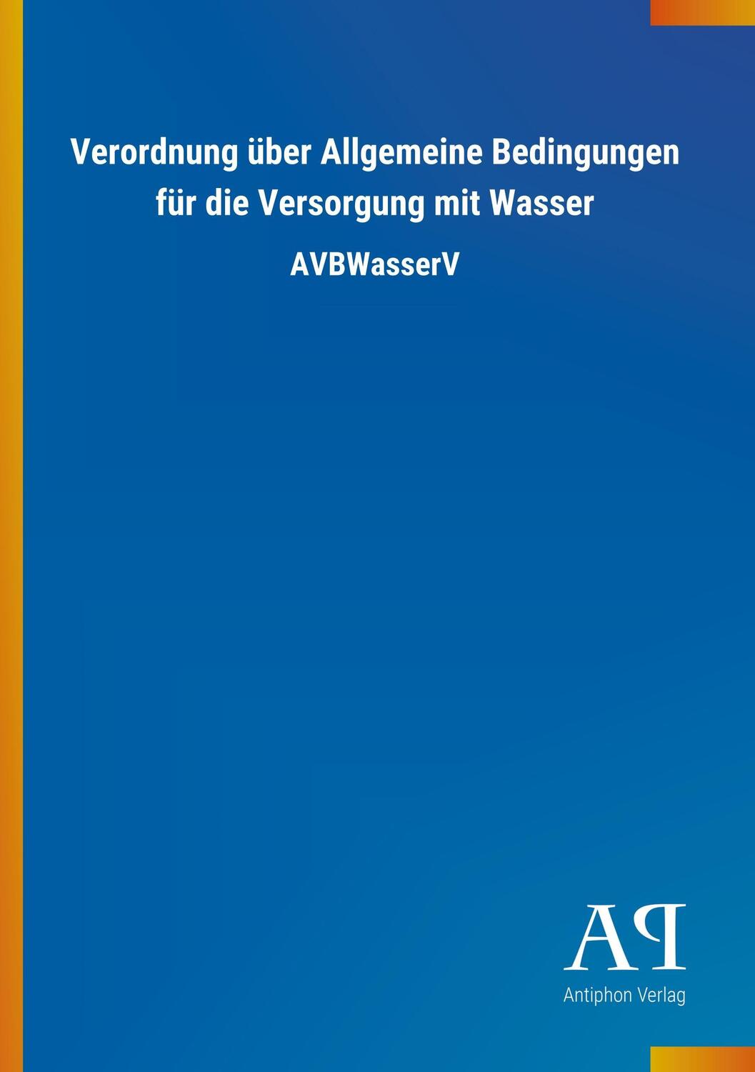 Cover: 9783731414100 | Verordnung über Allgemeine Bedingungen für die Versorgung mit Wasser