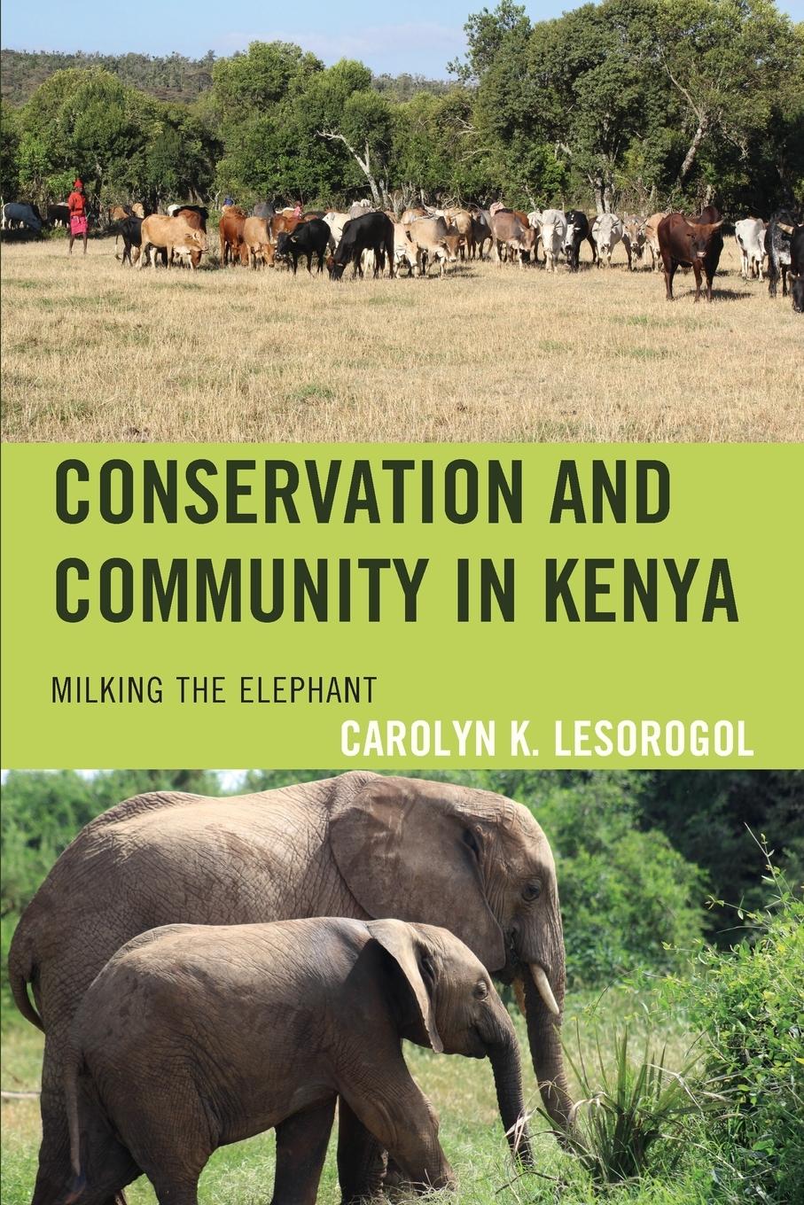 Cover: 9781793650313 | Conservation and Community in Kenya | Milking the Elephant | Lesorogol