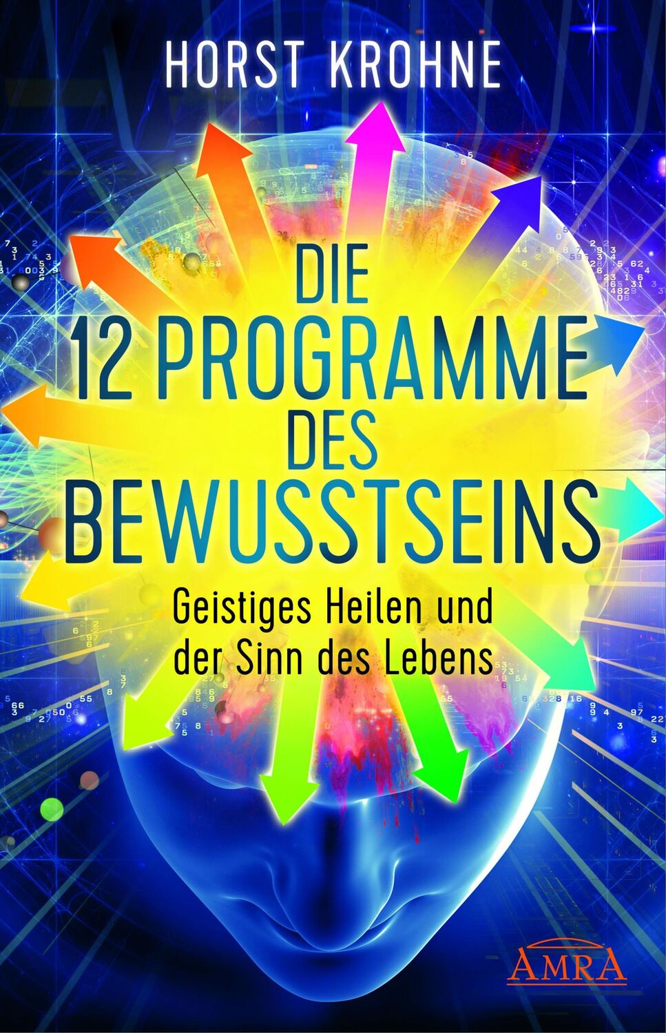 Cover: 9783954471850 | Die 12 Programme des Bewusstseins | Horst Krohne | Buch | 208 S.