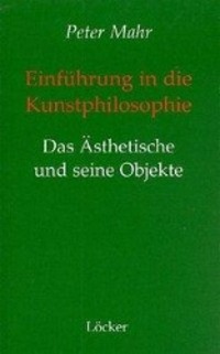 Cover: 9783854093756 | Einführung in die Kunstphilosophie | Das Ästhetische und seine Objekte