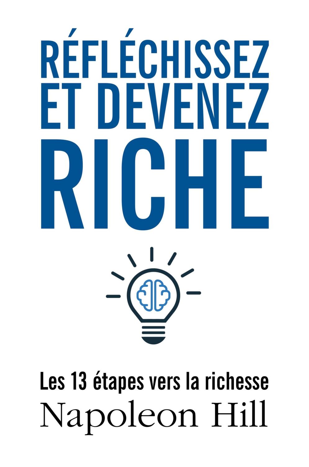 Cover: 9782373182736 | Réfléchissez et devenez riche | Les 13 étapes vers la richesse | Hill