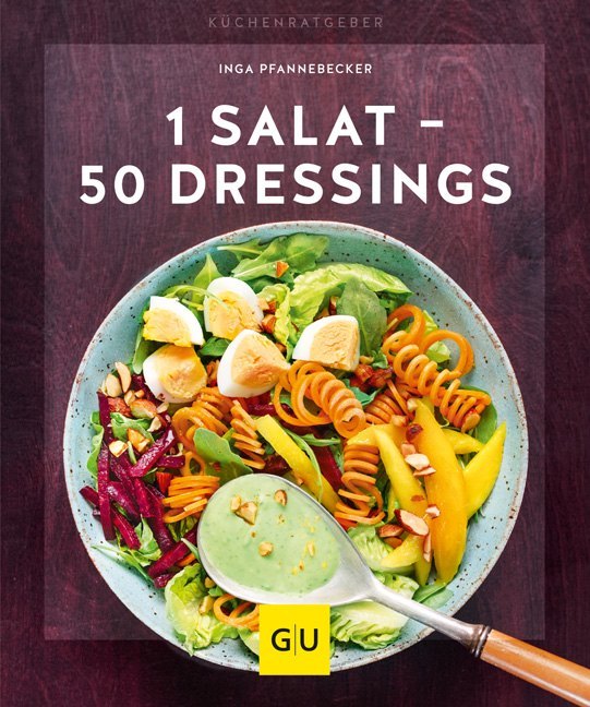 Cover: 9783833868795 | 1 Salat - 50 Dressings | Von fruchtig bis pikant | Inga Pfannebecker