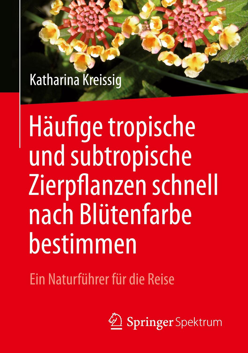 Cover: 9783662550175 | Häufige tropische und subtropische Zierpflanzen schnell nach...