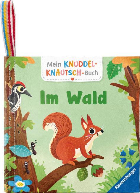 Cover: 9783473420902 | Mein Knuddel-Knautsch-Buch: Im Wald; weiches Stoffbuch, waschbares...